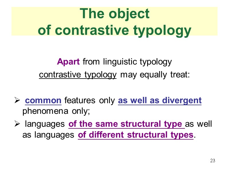 The оbject  of contrastive typology     Apart from linguistic typology